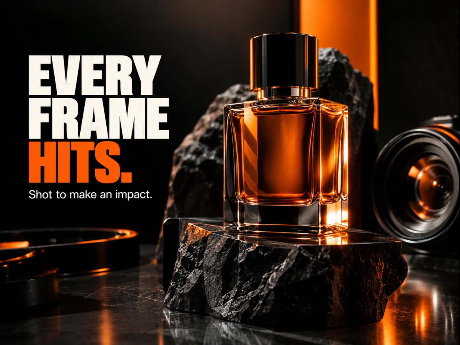 Every frame hits. Shot to make an impact.